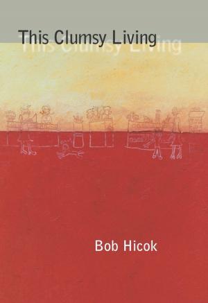 Book cover of This Clumsy Living