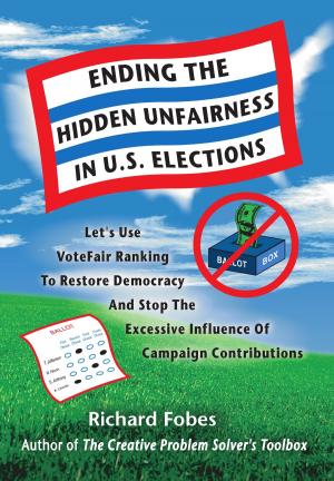 Book cover of Ending The Hidden Unfairness In U.S. Elections