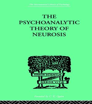 Cover of the book The Psychoanalytic Theory Of Neurosis by Jean Anyon