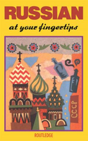Cover of the book Russian at your Fingertips by Alexandra Warwick, Carolyn W de la L Oulton, Karen Yuen, Brenda Ayres