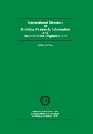 Cover of the book International Directory of Building Research Information and Development Organizations by Dante A. Caponera, Marcella Nanni