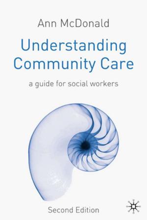 Cover of the book Understanding Community Care by Dr Andrew Green