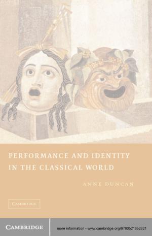 Cover of the book Performance and Identity in the Classical World by Jean Bou
