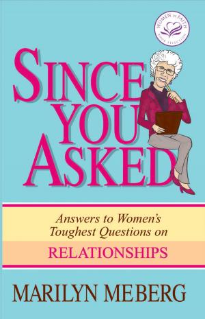 Cover of the book Since You Asked by Women of Faith