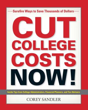 Cover of the book Cut College Costs Now! by Colleen Sell