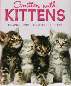 Cover of the book Smitten with Kittens: Musings from the Litterbox of Life by Virginia Reynolds