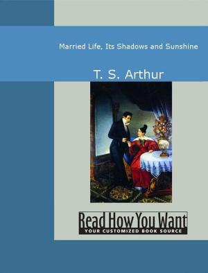 Book cover of Married Life: Its Shadows And Sunshine