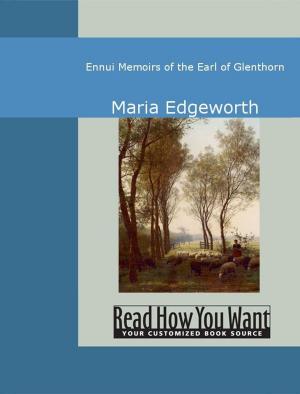 Cover of the book Ennui Memoirs Of The Earl Of Glenthorn by Francis Hopkinson Smith