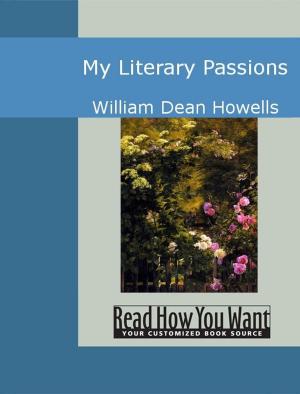 Cover of the book My Literary Passions by William Dean Howells