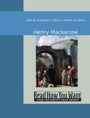 Cover of the book Julia De Roubigné: A Tale In A Series Of Letters by Cae Mallin, Barri