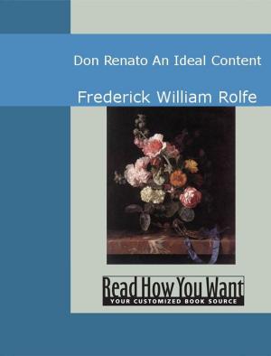 Cover of the book Don Renato: An Ideal Content by Bangs John Kendrick