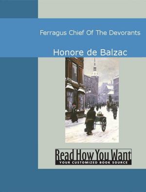 Cover of the book Ferragus: Chief Of The Devorants by Arnold Bennett