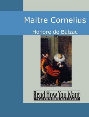 Cover of the book Maitre Cornelius by de Balzac Honore