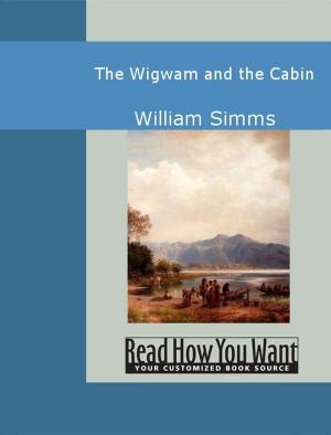 Cover of the book The Wigwam And The Cabin by George Gissing