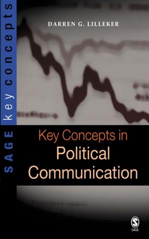 Cover of the book Key Concepts in Political Communication by Razaq Raj, Paul Walters, Tahir Rashid