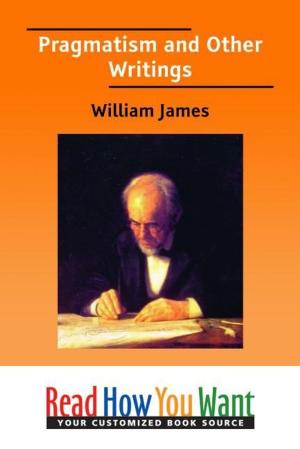 Cover of Pragmatism And Other Writings by James William, ReadHowYouWant