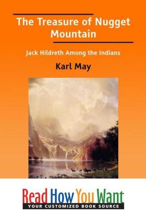 Cover of the book The Treasure Of Nugget Mountain: Jack Hildreth Among The Indians by 