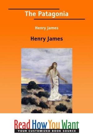 Cover of the book The Patagonia Henry James by Arthur, T. S.