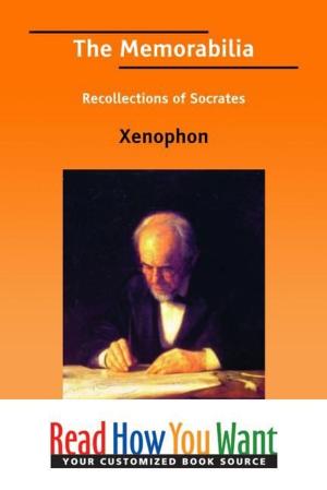 Cover of the book The Memorabilia Recollections Of Socrates by de Seingalt Jacques Casanova