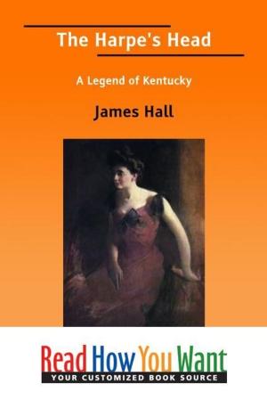 Cover of the book The Harpe's Head : A Legend Of Kentucky by Ethel M. Dell