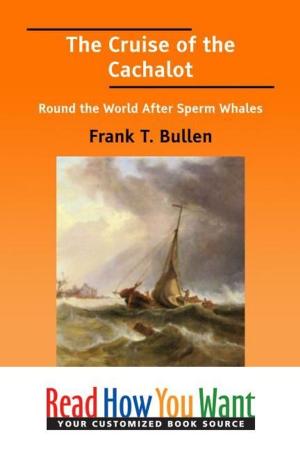 Cover of the book The Cruise Of The Cachalot : Round The World After Sperm Whales by Chauncey M. Depew