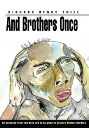 Cover of the book And Brothers Once by Benjamin Katz