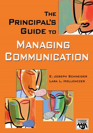 Cover of the book The Principal's Guide to Managing Communication by Patricia A. Antonacci, Catherine M. O'Callaghan, Esther Berkowitz
