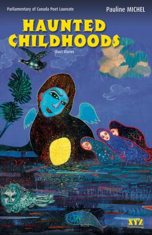 Cover of the book Haunted Childhoods by Gavin Hainsworth, Katherine Freund-Hainsworth