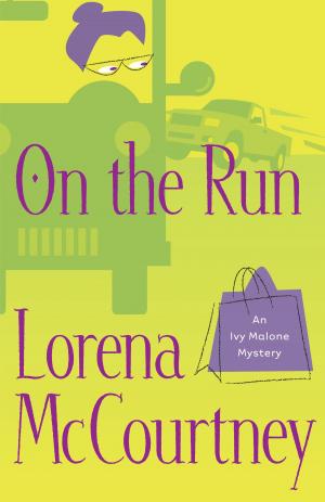 Cover of the book On the Run (An Ivy Malone Mystery Book #3) by Tom Telford, Lois Shaw