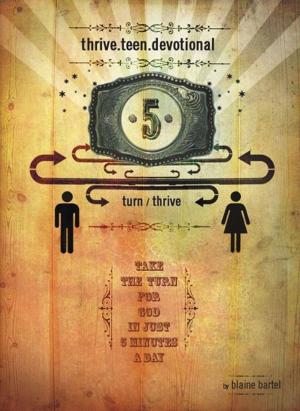Cover of the book Thrive Teen Devotional by Bill Moore
