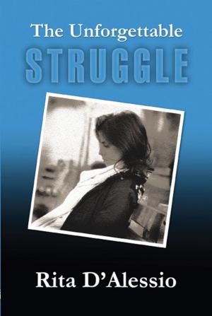 Cover of the book The Unforgettable Struggle by Carol Voyer