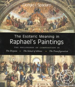 Cover of the book The Exoteric Meaning in Raphael's Paintings by Peter Selg