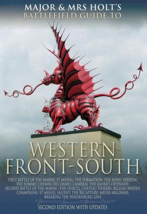 Cover of the book Major and Mrs Holt’s Concise Guide Western Front South by Dr Martin Stephen
