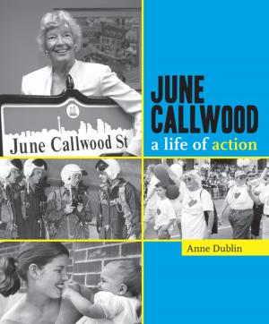 Cover of the book June Callwood: A Life Of Action by Karen Levin, Sher Emil