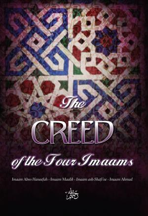 Cover of the book The Creed of the Four Imaams by Imaam Muhammad Ibn Saalih al-'Uthaymeen