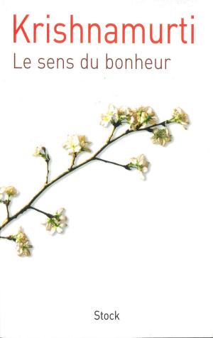 Book cover of Le sens du bonheur