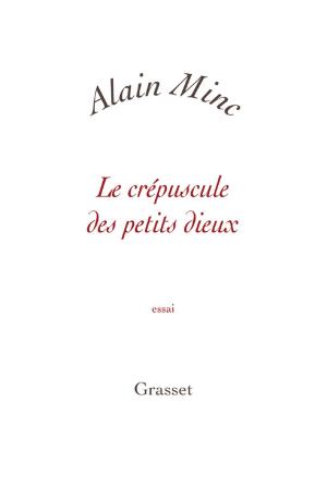 Cover of the book Le crépuscule des petits dieux by Olivier Guez
