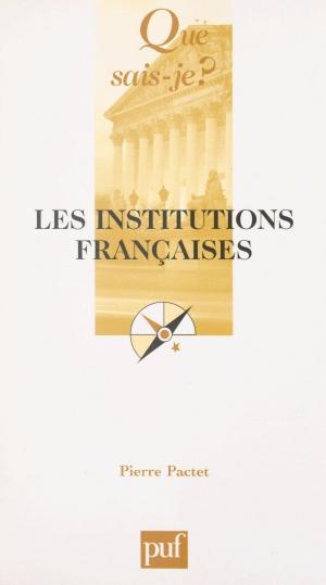 Cover of the book Les institutions françaises by Pierre de Boisdeffre