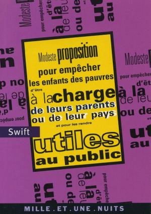 Cover of the book Modeste proposition pour empêcher les enfants des pauvres d'être à la charge de leurs parents ou by Vanessa Barrot, Noël Balen