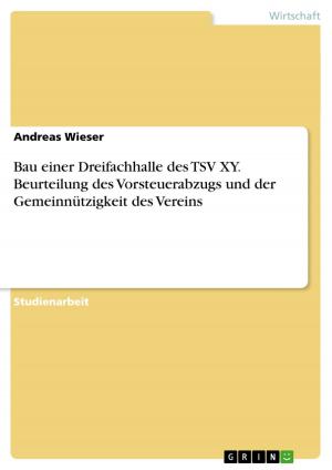 Book cover of Bau einer Dreifachhalle des TSV XY. Beurteilung des Vorsteuerabzugs und der Gemeinnützigkeit des Vereins
