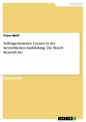 Book cover of Selbstgesteuertes Lernen in der betrieblichen Ausbildung. Die Bosch Rexroth AG