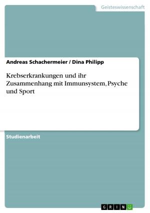 Cover of the book Krebserkrankungen und ihr Zusammenhang mit Immunsystem, Psyche und Sport by Steffi Joetze