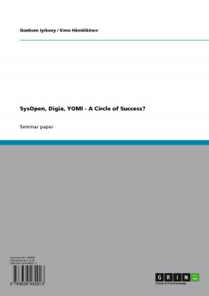 Cover of the book SysOpen, Digia, YOMI - A Circle of Success? by Stefanie Hain