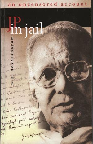 Cover of the book JP in Jail by Amarjit Kaur, Lt Gen Jagjit Singh Aurora, Khushwant Singh, MV Kamanth, Shekhar Gupta, Subhash Kirpekar, Sunil Sethi, Tavleen Singh