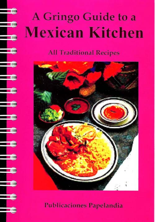 Cover of the book A Gringo Guide to a Mexican Kitchen by William J. Conaway, Publicaciones Papelandia