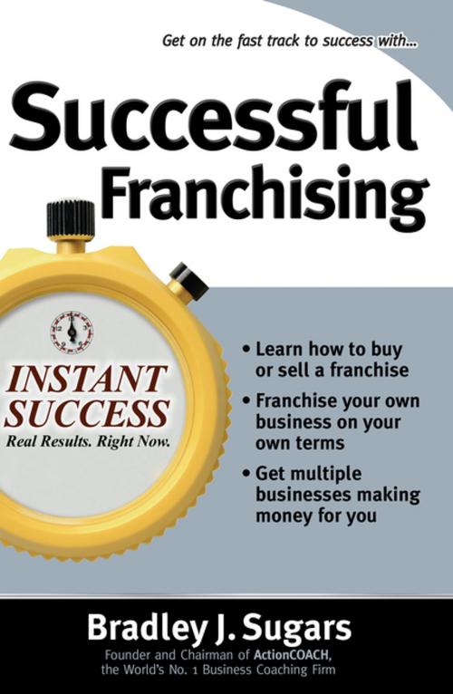 Cover of the book Successful Franchising by Brad Sugars, Bradley J Sugars, McGraw-Hill Education