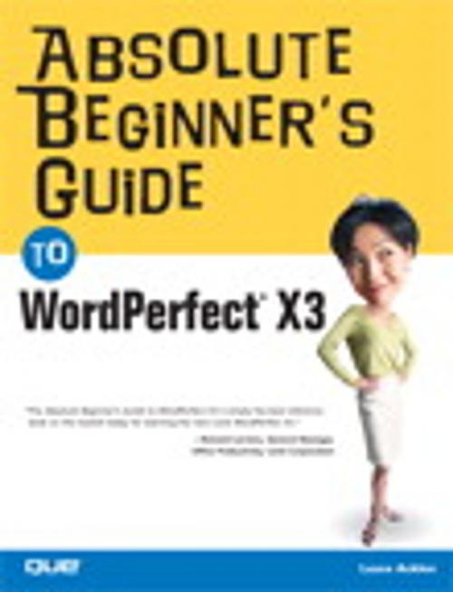 Cover of the book Absolute Beginner's Guide to WordPerfect X3 by Ernest Adams, Pearson Education