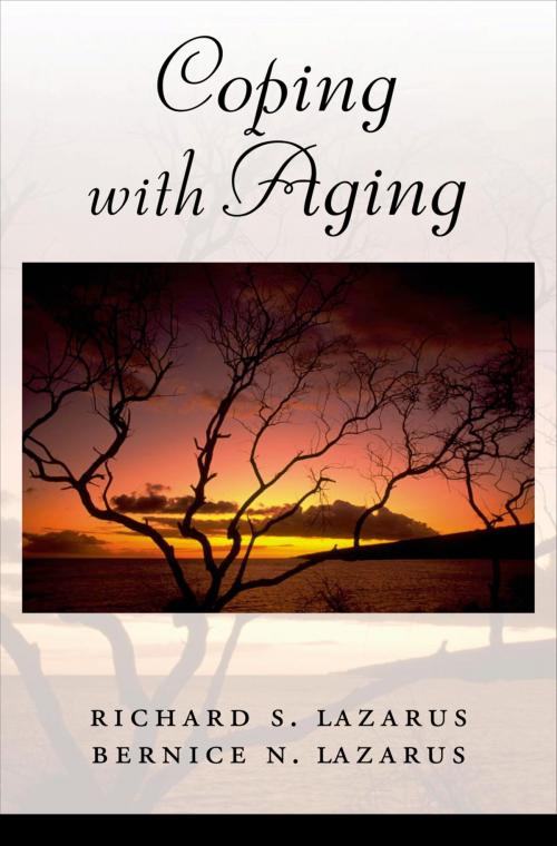 Cover of the book Coping with Aging by Richard S. Lazarus, Bernice N. Lazarus, Oxford University Press