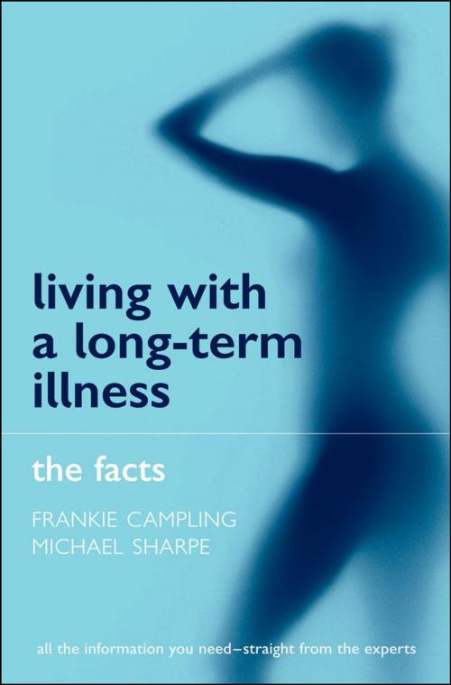 Cover of the book Living with a Long-term Illness: The Facts by Frankie Campling, Michael Sharpe, OUP Oxford