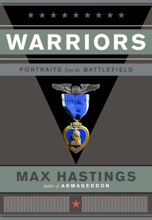 Cover of the book Warriors by Max Hastings, Knopf Doubleday Publishing Group